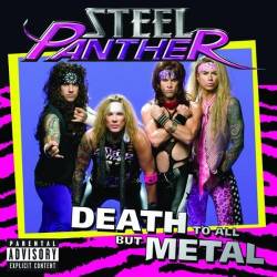 Steel Panther : Death to All But Metal